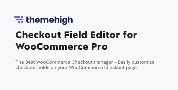 Themehigh Checkout Field Editor Pro