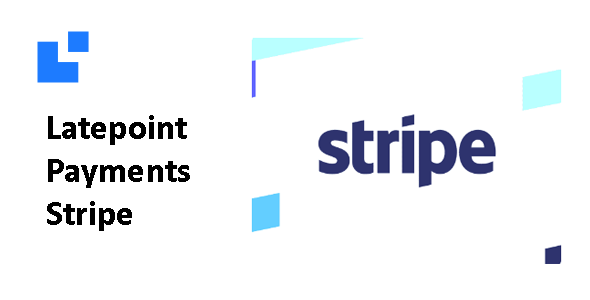 Latepoint Payments Stripe Addon