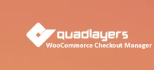 Quadlayers WooCommerce Checkout Manager PRO